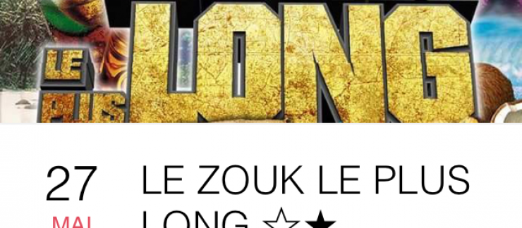 Le zouk le plus long!