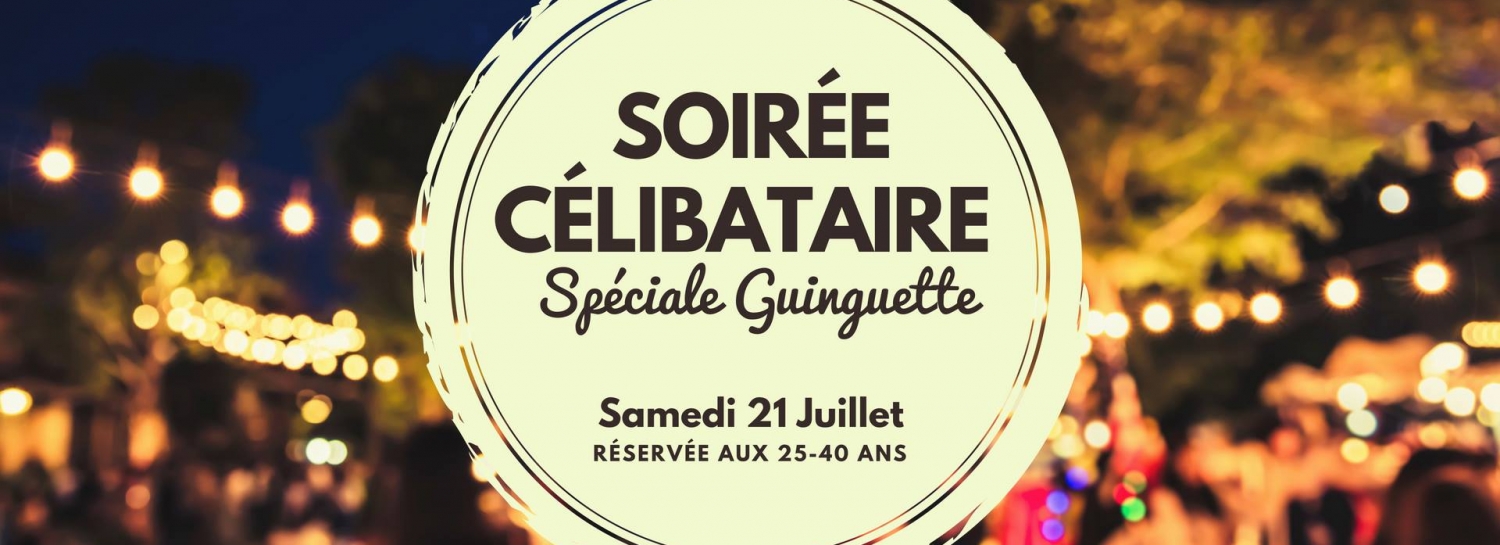 Spéciale Guinguette 25-40 ans