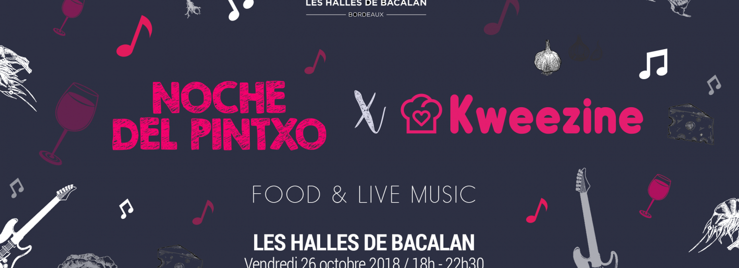 Soirée Noche del Pintxos Kweezine aux Halles de Bacalan