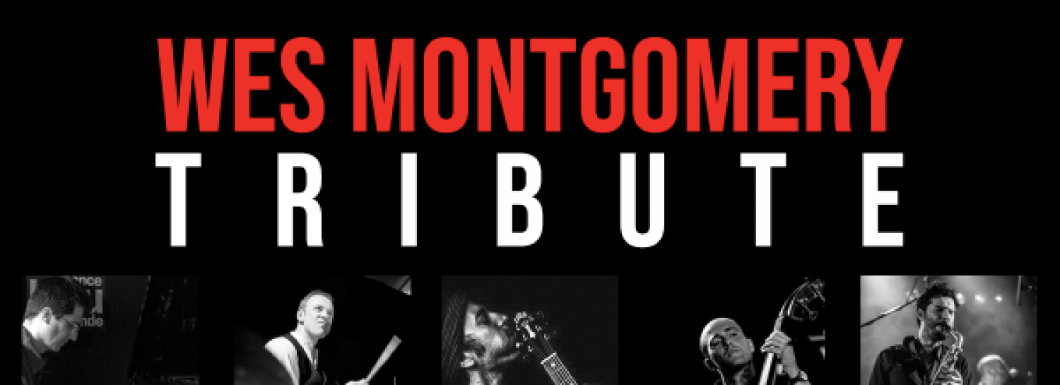 JAZZ CLUB WES MONTGOMERY TRIBUTE