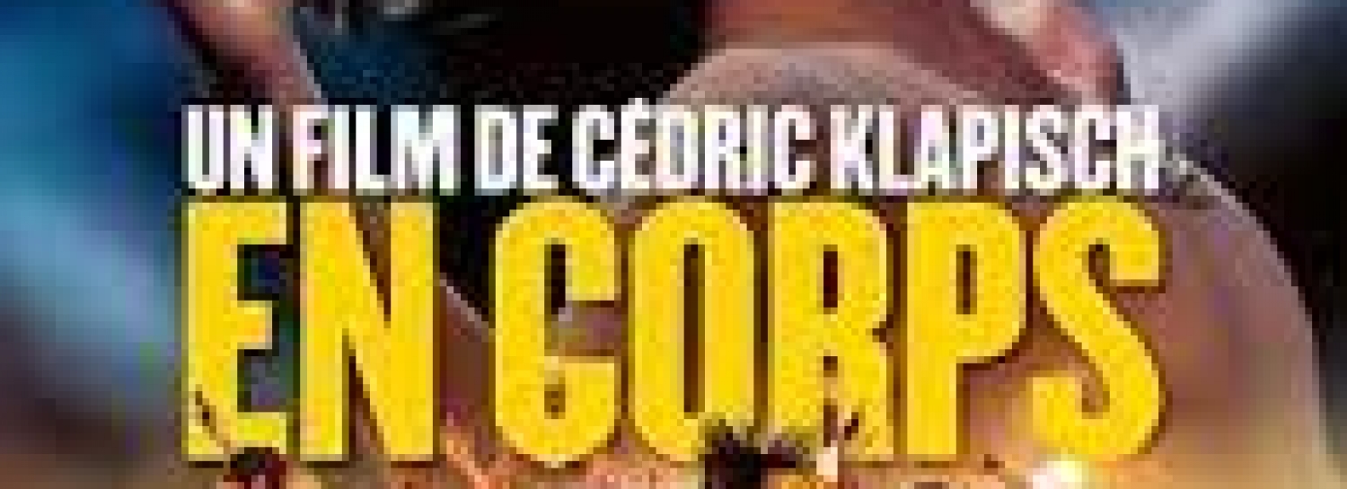 Dernier FILM DE Cédric Klapish EN CORPS à 18h15 CGR BORDEAUX