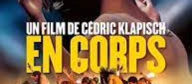 Dernier FILM DE Cédric Klapish EN CORPS à 18h15 CGR BORDEAUX